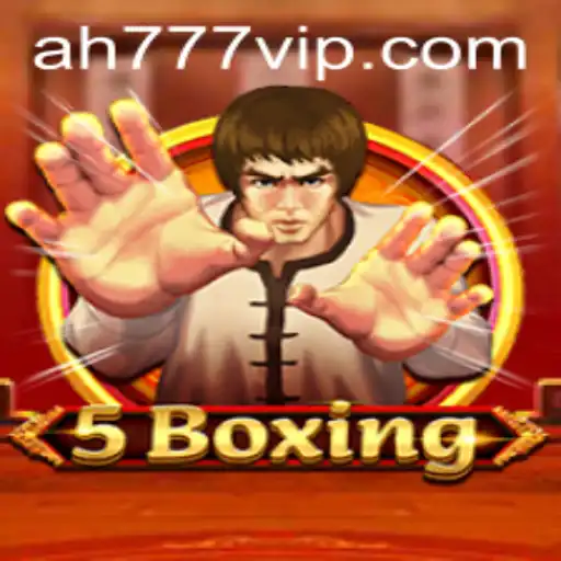 Unlocking the Thrilling World of 5Boxing: Your Ultimate Guide to AH777 VIP