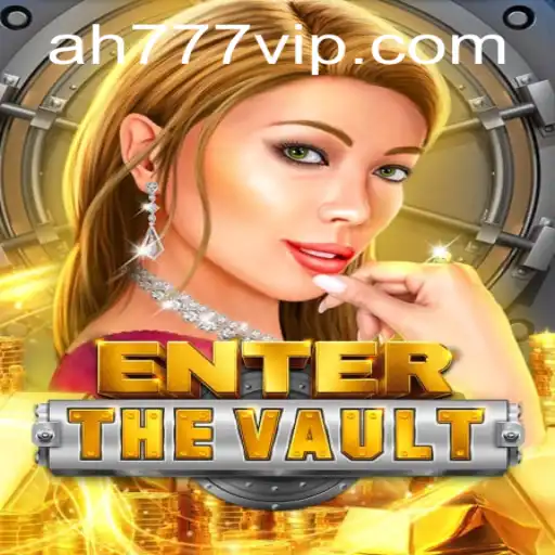 EntertheVault: An Immersive Gaming Experience with AH777 vip