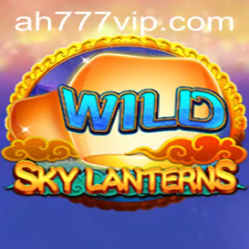 Discover the Magic of SkyLanterns: A Captivating Gaming Experience with AH777 vip